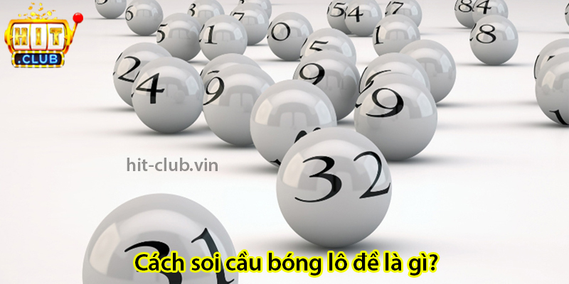 Cách soi cầu bóng lô đề