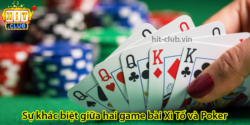 Sự khác biệt giữa poker và xì tố