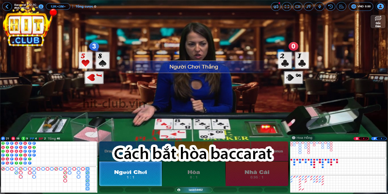 Cách bắt hòa baccarat