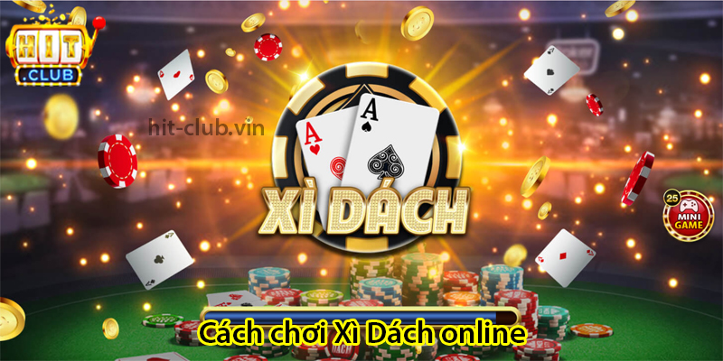 Cách chơi xì dách online