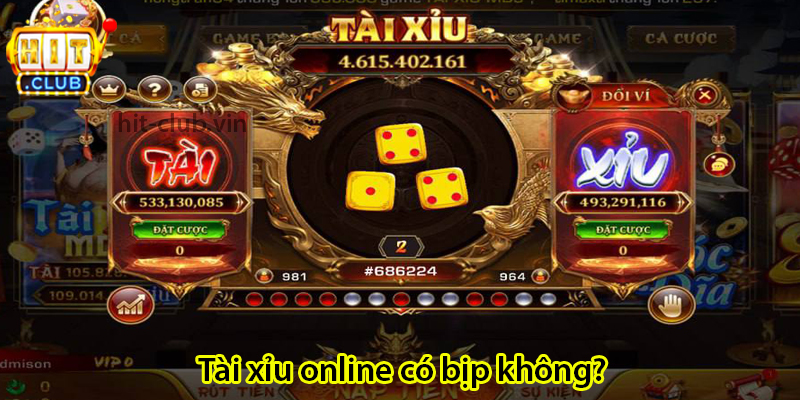 Tài xỉu online có bịp không